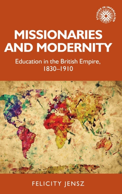 Book cover of: Missionaries and Modernity. By: Felicity Jensz