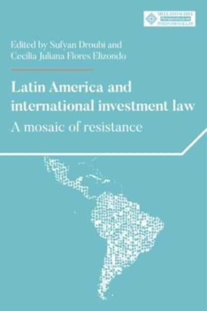 Book cover of: Latin America and International Investment Law. By: Sufyan Droubi