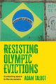 Book cover of: Resisting Olympic Evictions. By: Adam Talbot