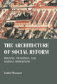 Book cover of: Architecture of Social Reform. By: Isabel Rousset