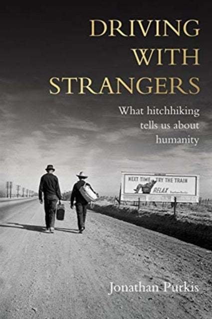 Book cover of: Driving with Strangers. By: Jonathan Purkis