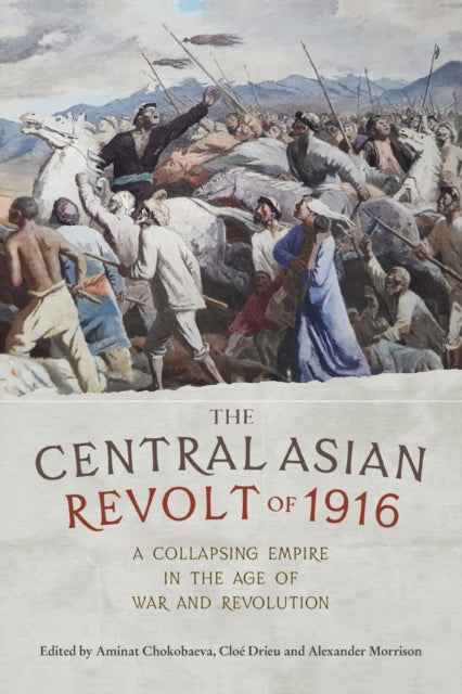 Book cover of: Central Asian Revolt of 1916. By: Alexander Morrison