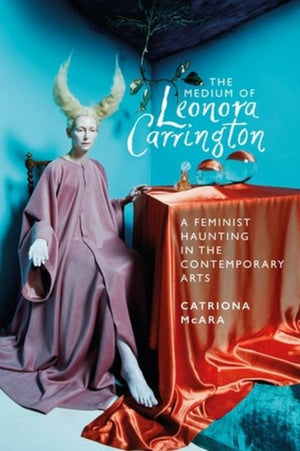 The Medium of Leonora Carrington