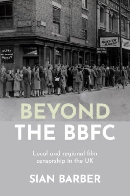 Book cover of: Beyond the Bbfc. By: Sian Barber