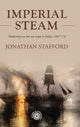 Book cover of: Imperial Steam. By: Jonathan Stafford