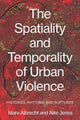Book cover of: Spatiality and Temporality of Urban Violence. By: Mara Albrecht