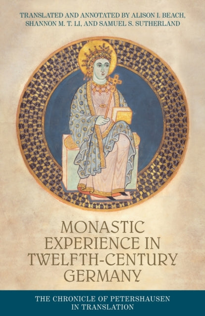 Book cover of: Monastic Experience in Twelfth-Century Germany. By: Alison I. Beach