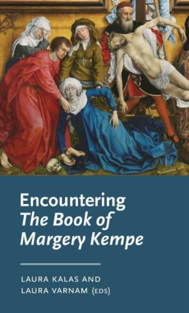 Book cover of: Encountering the Book of Margery Kempe. By: Laura Kalas
