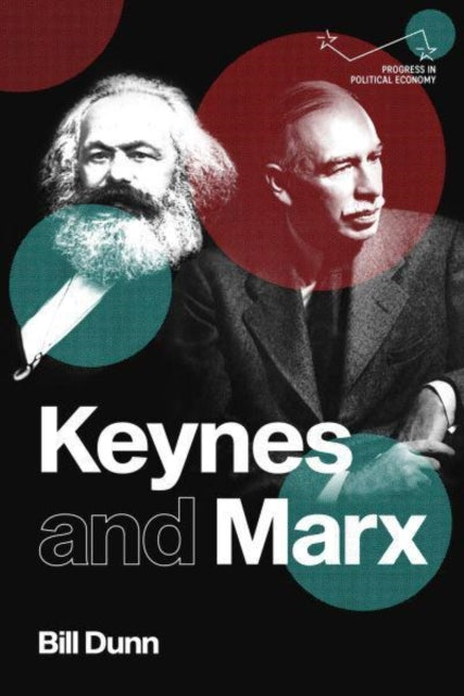 Book cover of: Keynes and Marx. By: Bill Dunn