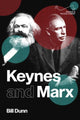 Book cover of: Keynes and Marx. By: Bill Dunn
