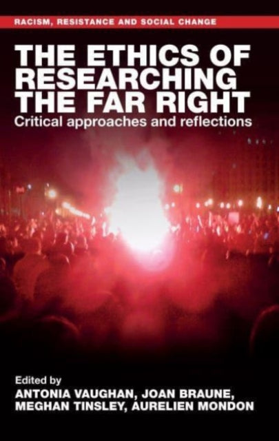 Book cover of: Ethics of Researching the Far Right. By: Antonia Vaughan