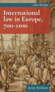 Book cover of: International Law in Europe, 700–1200. By: Jenny Benham