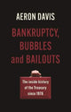 Book cover of: Bankruptcy, Bubbles and Bailouts. By: Aeron Davis