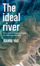 Book cover of: Ideal River. By: Joanne Yao
