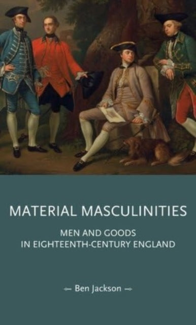 Book cover of: Material Masculinities. By: Ben Jackson