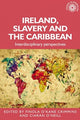 Book cover of: Ireland, Slavery and the Caribbean. By: Finola O'Kane