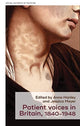 Book cover of: Patient Voices in Britain, 1840–1948. By: Anne Hanley