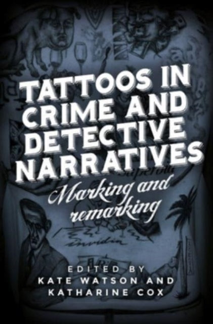 Book cover of: Tattoos in Crime and Detective Narratives. By: Kate Watson
