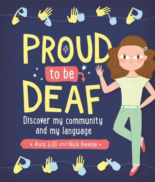 Book cover of: Proud to be Deaf. By: Lilli Beese