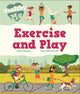 Book cover of: Healthy Me: Exercise and Play. By: Katie Woolley