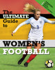 Book cover of: Ultimate Guide to Women's Football. By: Yvonne Thorpe