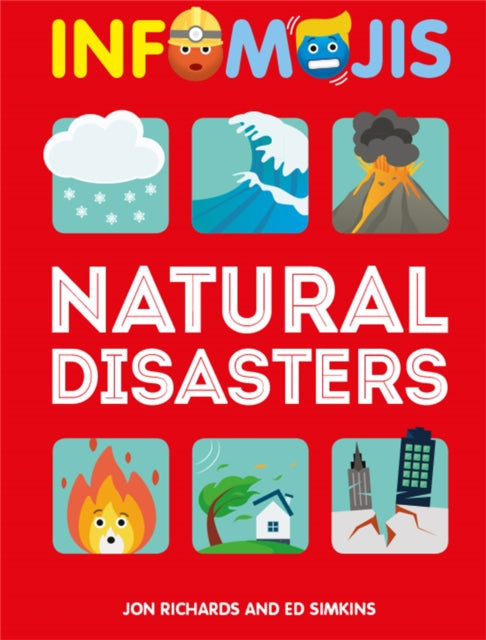 Book cover of: Infomojis: Natural Disasters. By: Jon Richards