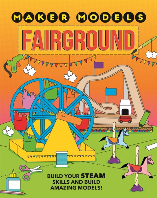Book cover of: Maker Models: Fairground. By: Anna Claybourne