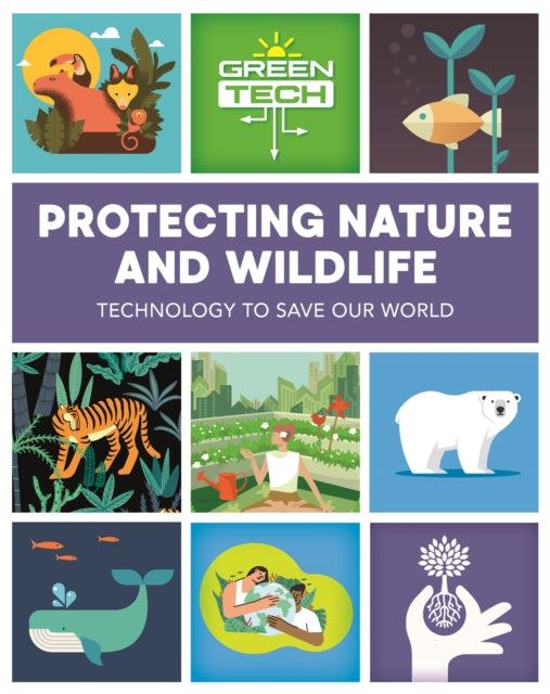 Book cover of: Green Tech: Protecting Nature and Wildlife. By: Alice Harman
