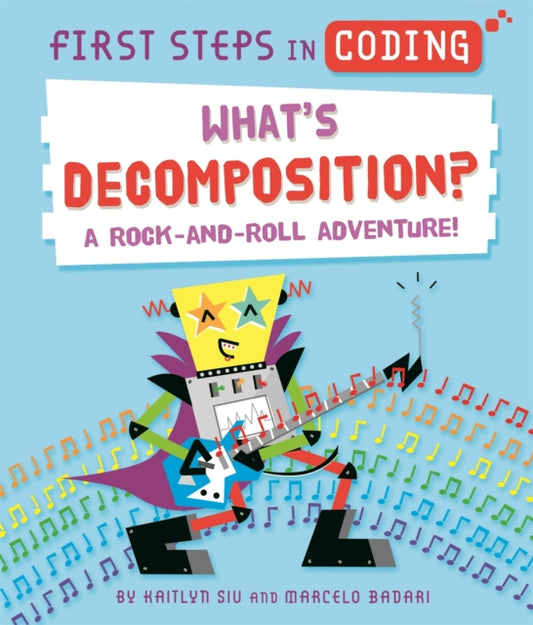Book cover of: First Steps in Coding: What's Decomposition?. By: Kaitlyn Siu
