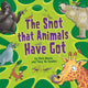 Book cover of: Snot That Animals Have Got. By: Paul Mason