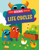 Book cover of: Learn Science with Mo: Life Cycles. By: Paul Mason