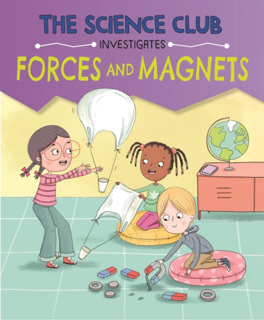 Book cover of: Science Club Investigates: Forces and Magnets