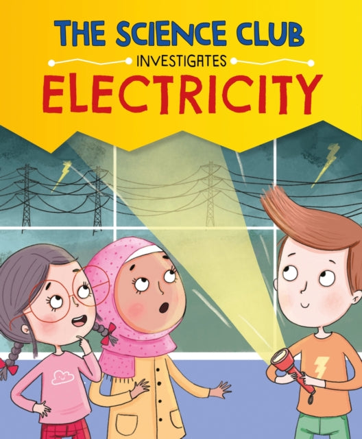 Science Club Investigates: Electricity 9781526321534 Mary Auld