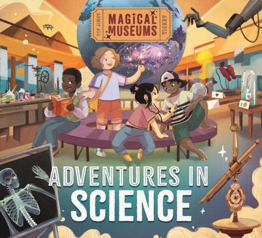 Book cover of: Magical Museums: Adventures in Science. By: Ben Hubbard