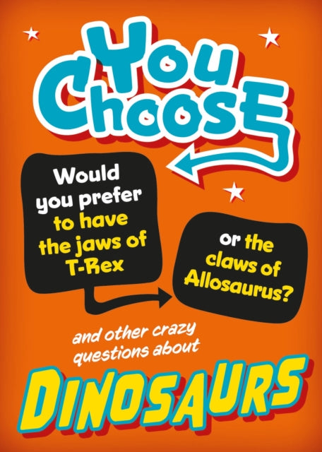 Book cover of: You Choose: Dinosaurs. By: Alex Woolf