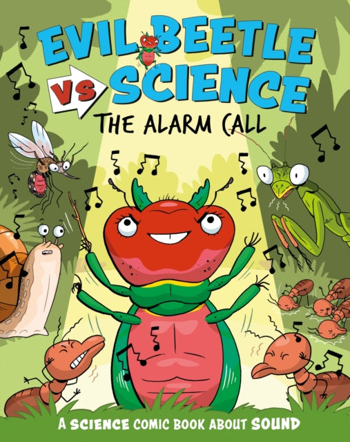 Evil Beetle Versus Science: The Alarm Call, A Science Comic Book About Sound 9781526325655 Paul Mason