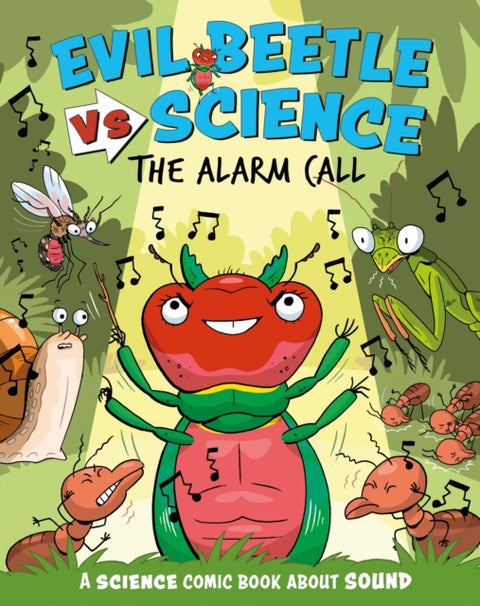 Evil Beetle Versus Science: The Alarm Call, A Science Comic Book About Sound