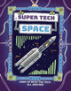 Book cover of: Super Tech: Space. By: Clive Gifford