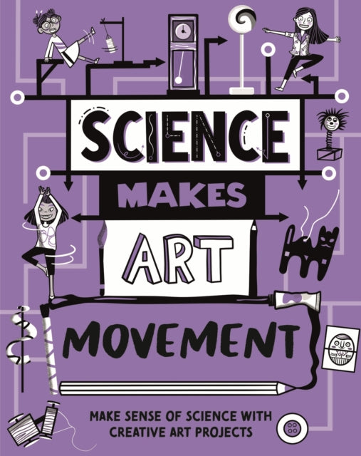 Book cover of: Science Makes Art: Movement. By: Hilary Devonshire