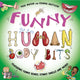 Funny Human Body Bits, Laugh-out-loud science facts! 9781526326812 Paul Mason