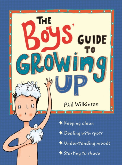 Boys' Guide to Growing Up: the best-selling puberty guide for boys 9781526360175 Sarah Horne
