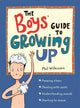 Boys' Guide to Growing Up: the best-selling puberty guide for boys 9781526360175 Sarah Horne