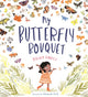 My Butterfly Bouquet 9781526361318 Nicola Davies