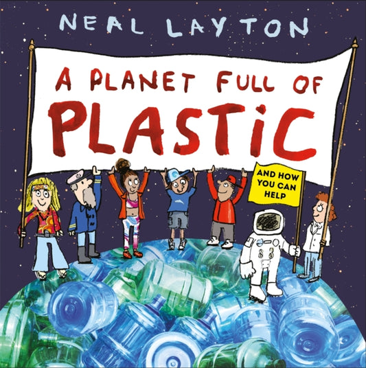 Eco Explorers: A Planet Full of Plastic, and how you can help 9781526361769 Neal Layton