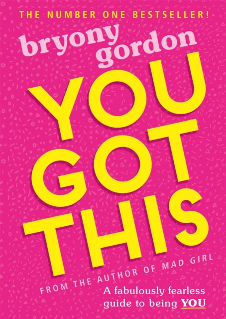 You Got This, A fabulously fearless guide to being YOU