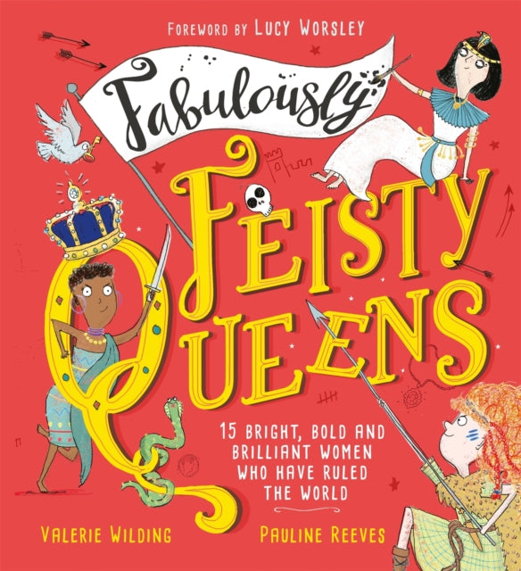 Book cover of: Fabulously Feisty Queens. By: Valerie Wilding