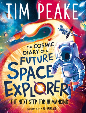 Cosmic Diary of a Future Space Explorer, The Next Step for Humankind