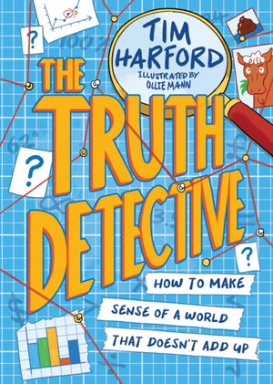 Truth Detective, How to make sense of a world that doesn't add up