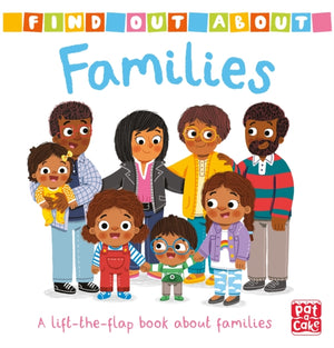 Find Out About: Families, A lift-the-flap board book about families