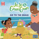 Book cover of: JoJo & Gran Gran: Go to the Beach. By: JoJo & Gran Gran